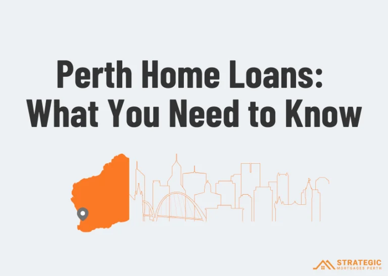 Perth Home Loans What you need to know